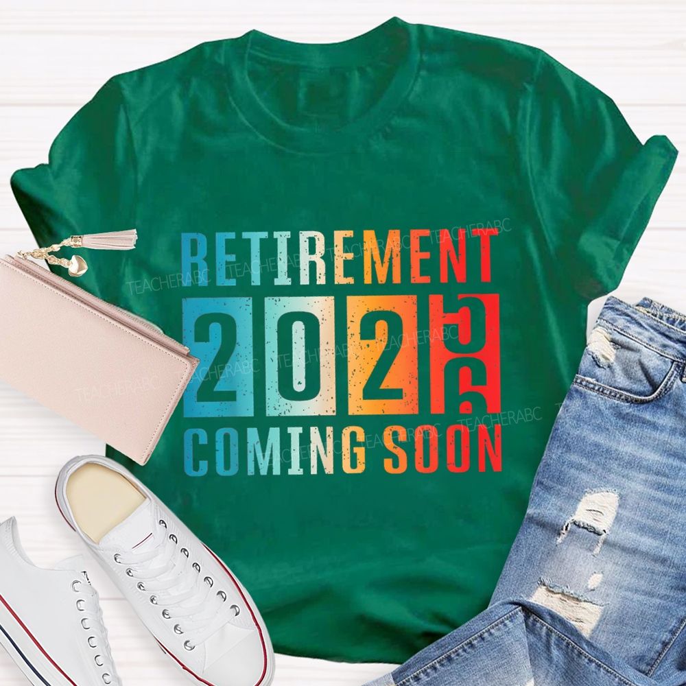 Retirement Coming Soon Gradient Text 2026 Teacher T-Shirt
