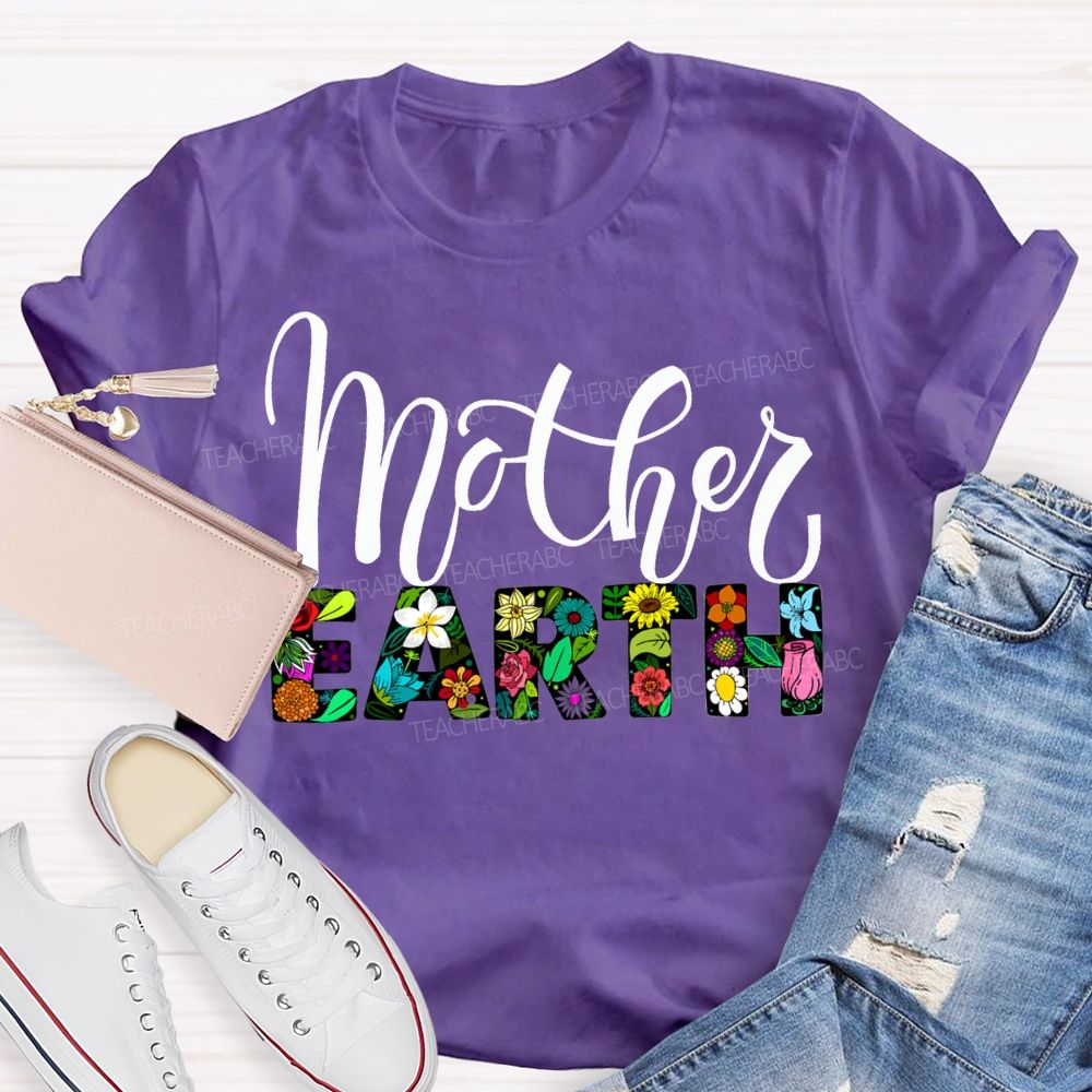 Mother Earth Flowers And Plants Fonts T-shirt