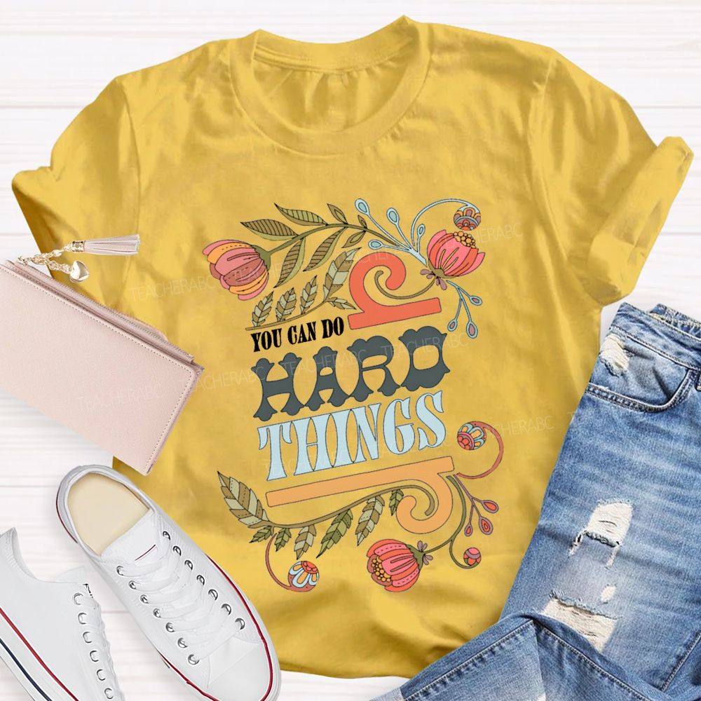 You Can Do Hard Things Special Education T-shirt