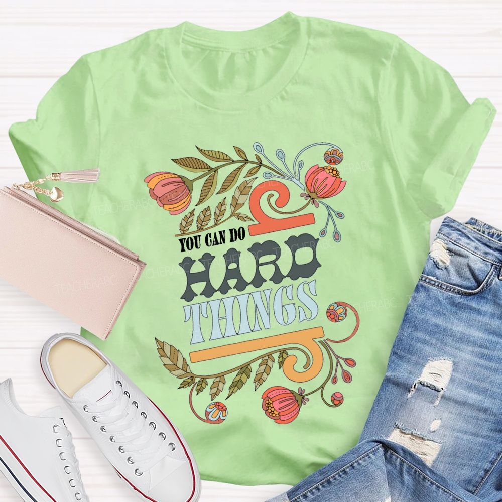 You Can Do Hard Things Special Education T-shirt