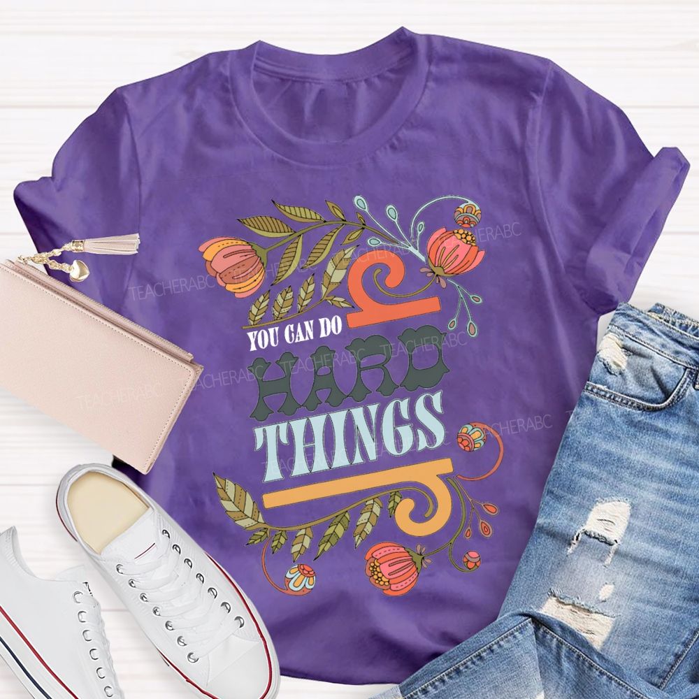 You Can Do Hard Things Special Education T-shirt