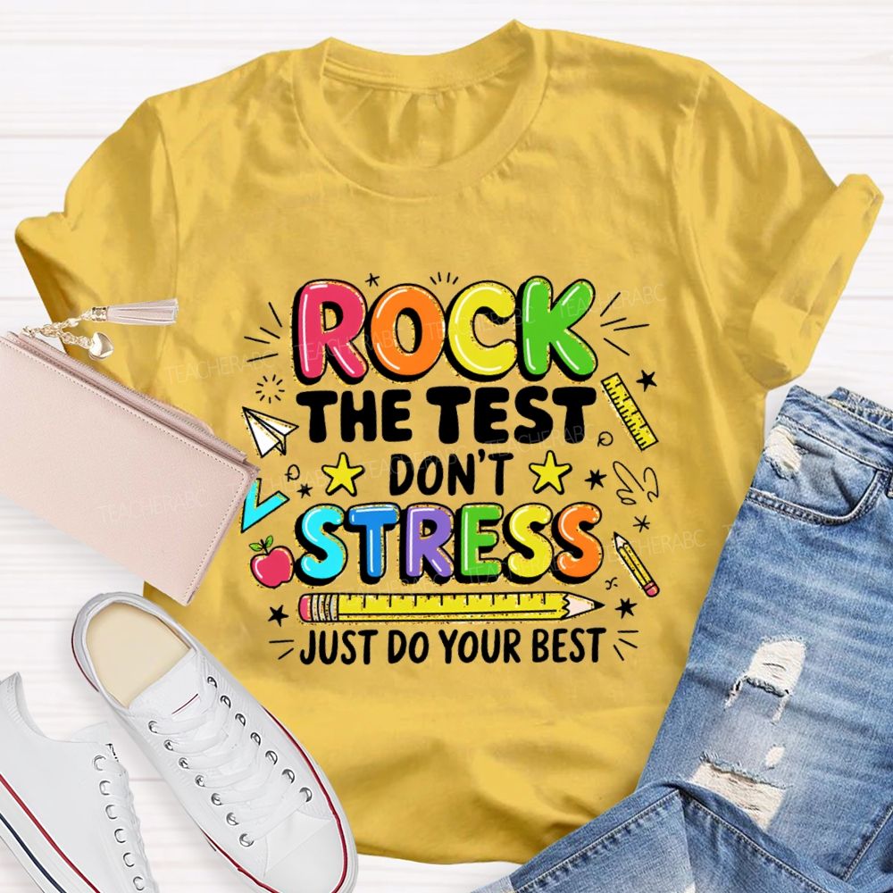 Rock The Test Don't Stress Just Do Your Best Pencil Apple Teacher T-shirt