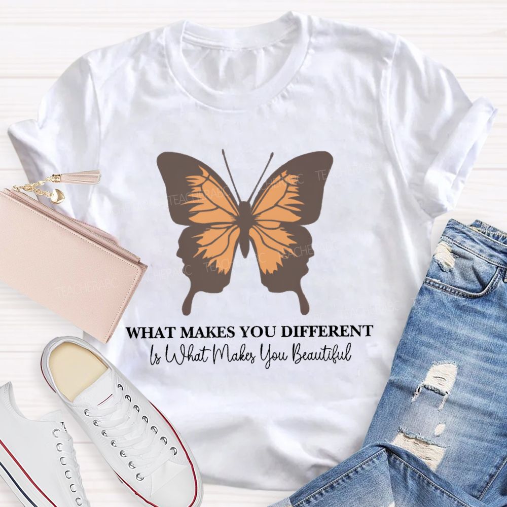 What Makes You Different Is What You Beautiful Butterfly Teacher T-Shirt