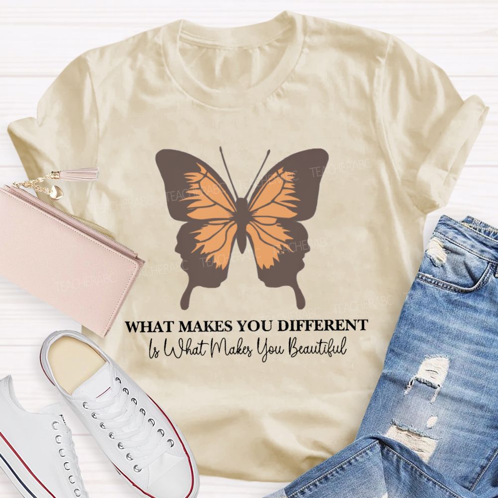 What Makes You Different Is What You Beautiful Butterfly Teacher T-Shirt