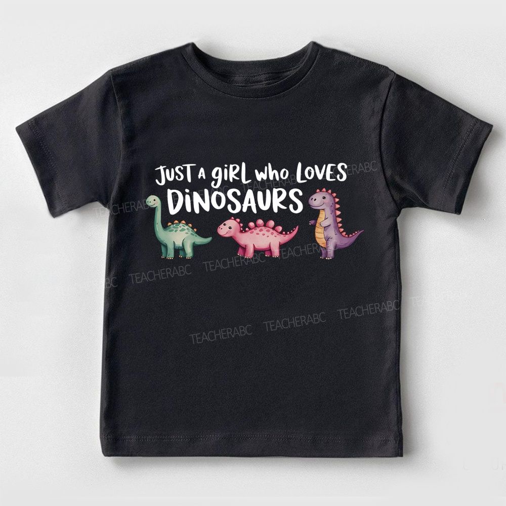 Just A Girl Who Loves Dinosaurs Toddler T-shirts