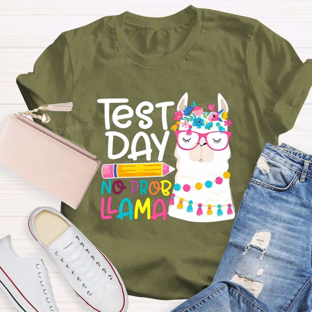 Test Day No Probllama Pencil Teacher T-Shirt