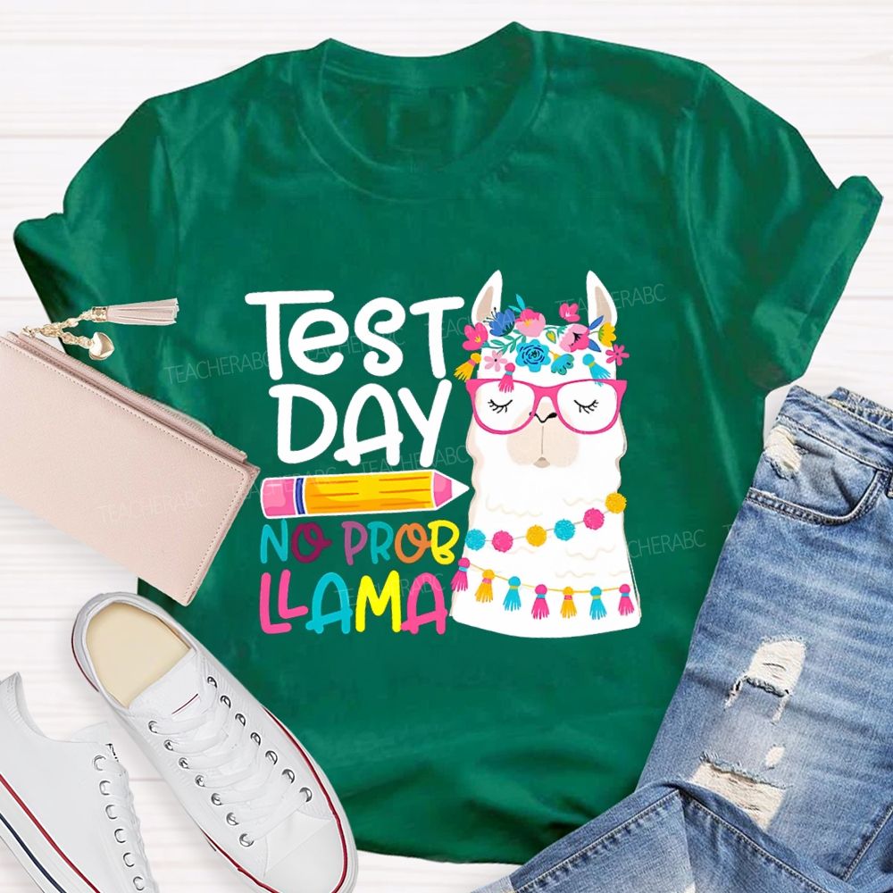 Test Day No Probllama Pencil Teacher T-Shirt