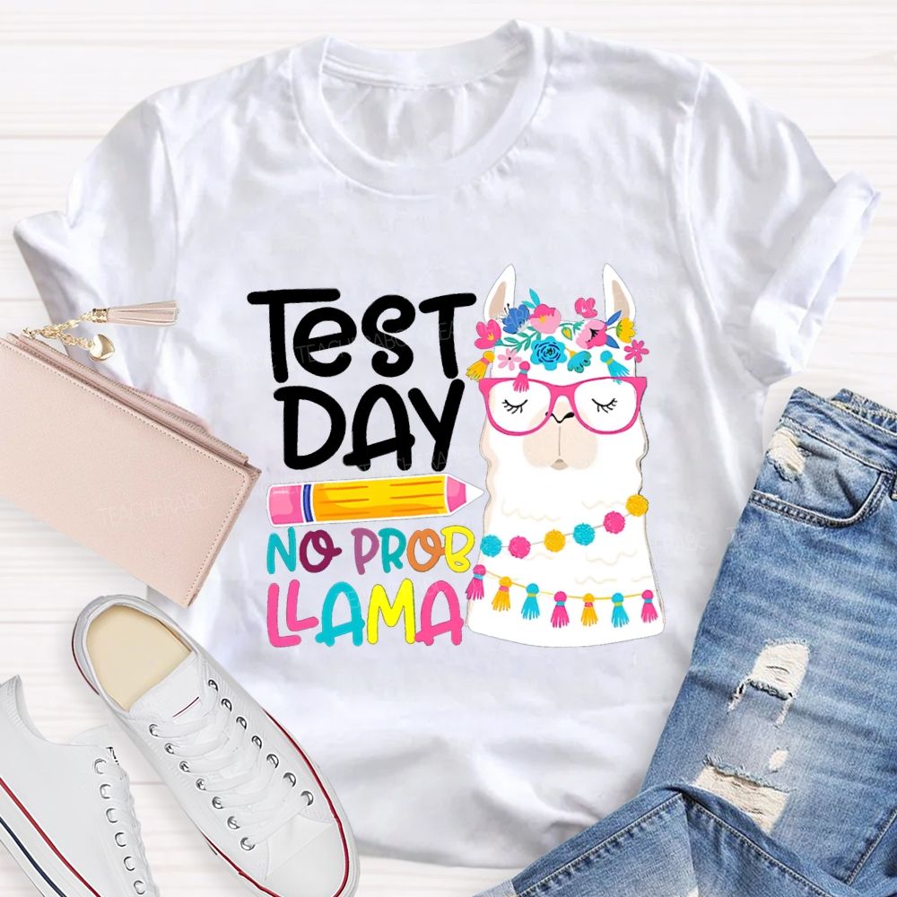 Test Day No Probllama Pencil Teacher T-Shirt