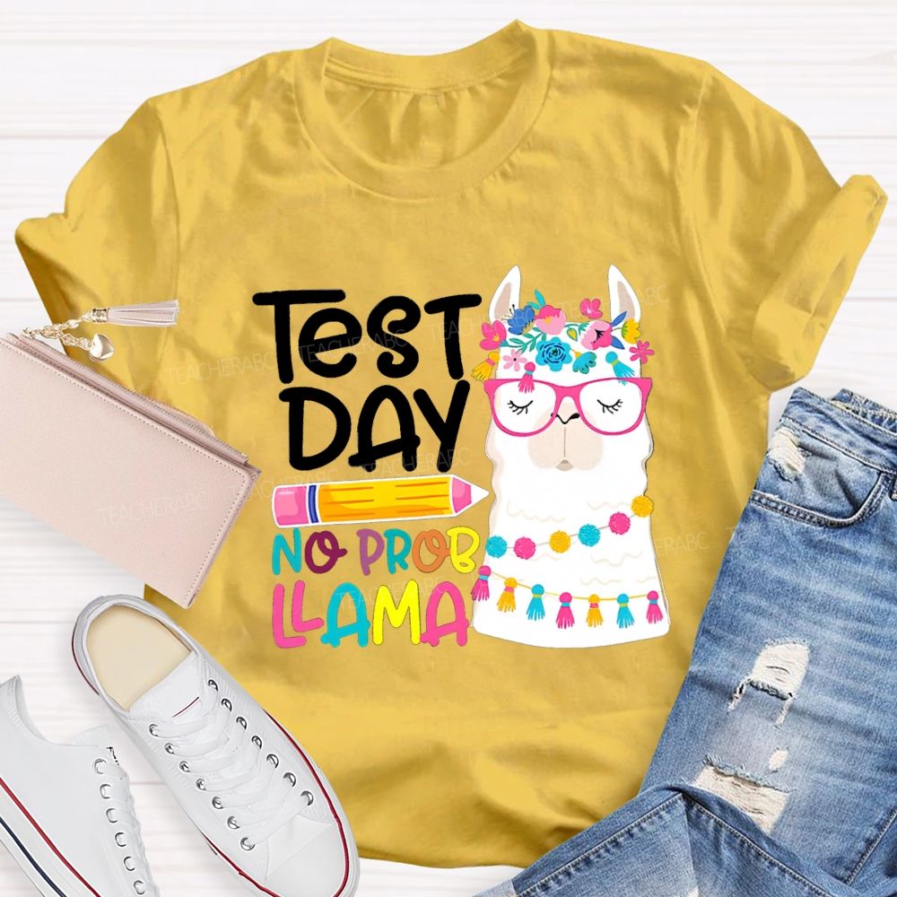 Test Day No Probllama Pencil Teacher T-Shirt