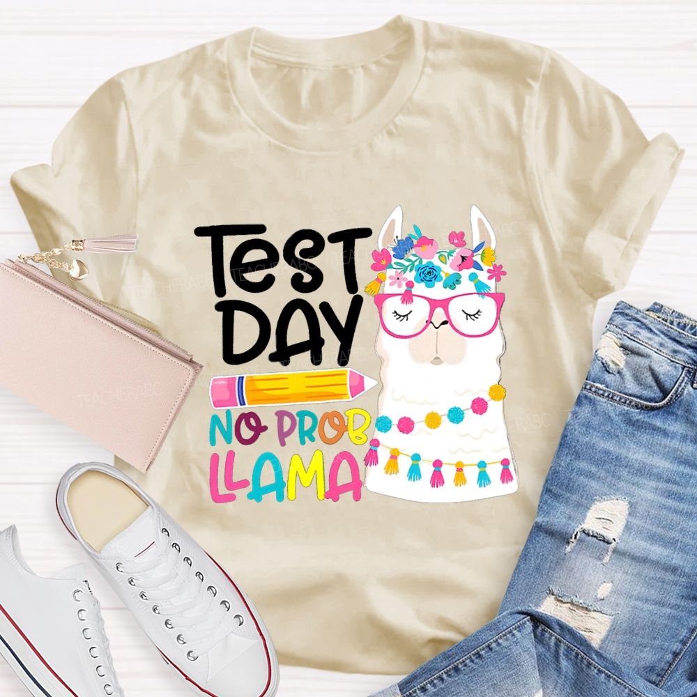 Test Day No Probllama Pencil Teacher T-Shirt