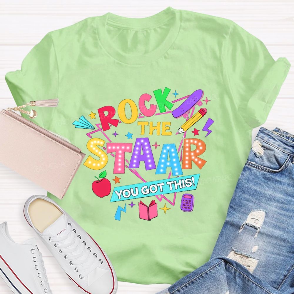Rock The Staar You Got This Apple Pencil Teacher T-Shirt