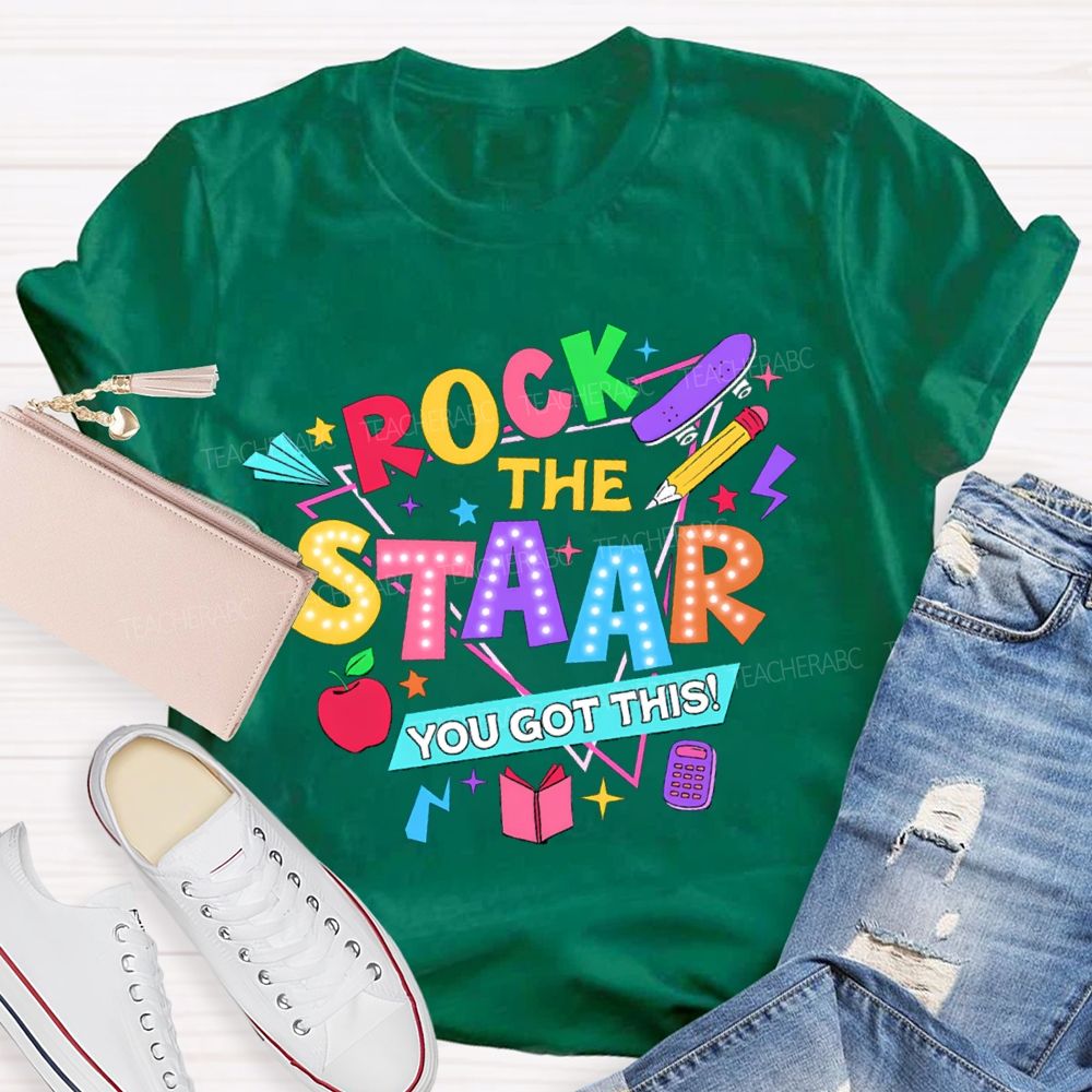 Rock The Staar You Got This Apple Pencil Teacher T-Shirt
