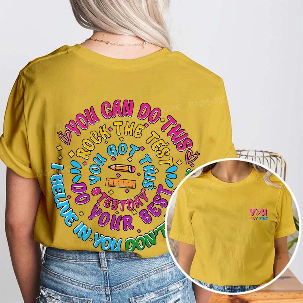 You Got This Test Day Double Printed T-shirt