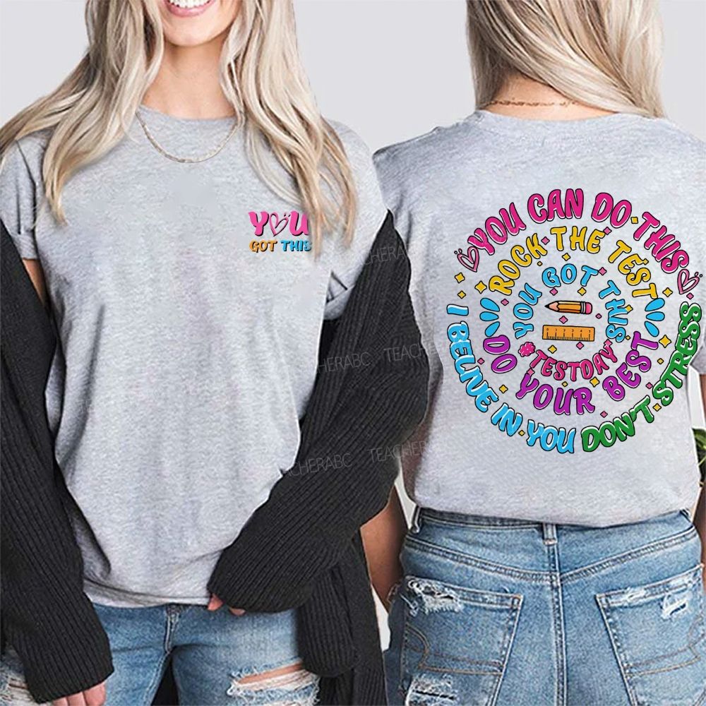 You Got This Test Day Double Printed T-shirt