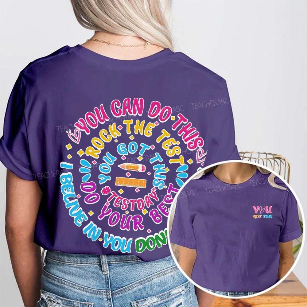 You Got This Test Day Double Printed T-shirt