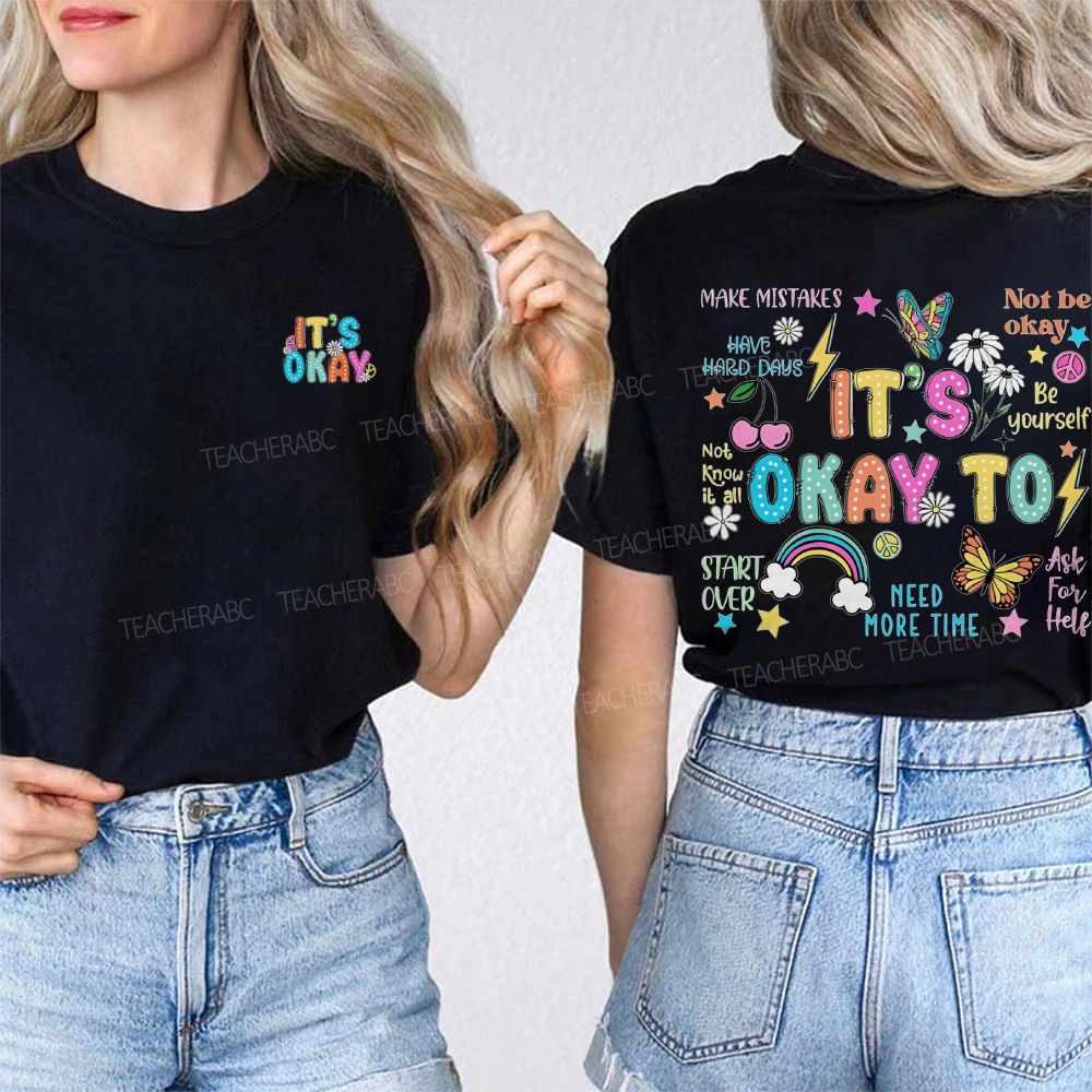 It's Okay To Make Mistakes Have Hard Days Double Printed T-shirt