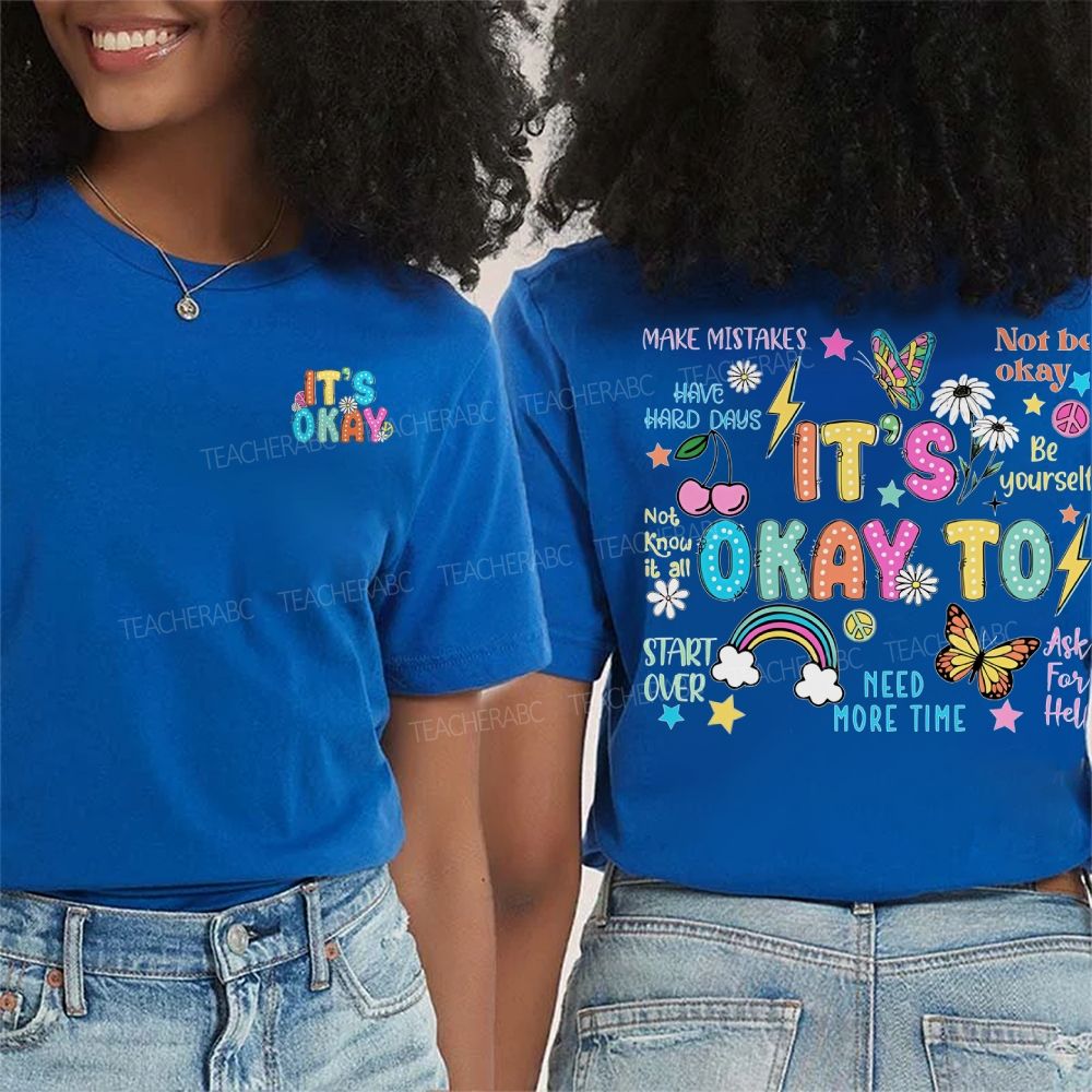 It's Okay To Make Mistakes Have Hard Days Double Printed T-shirt