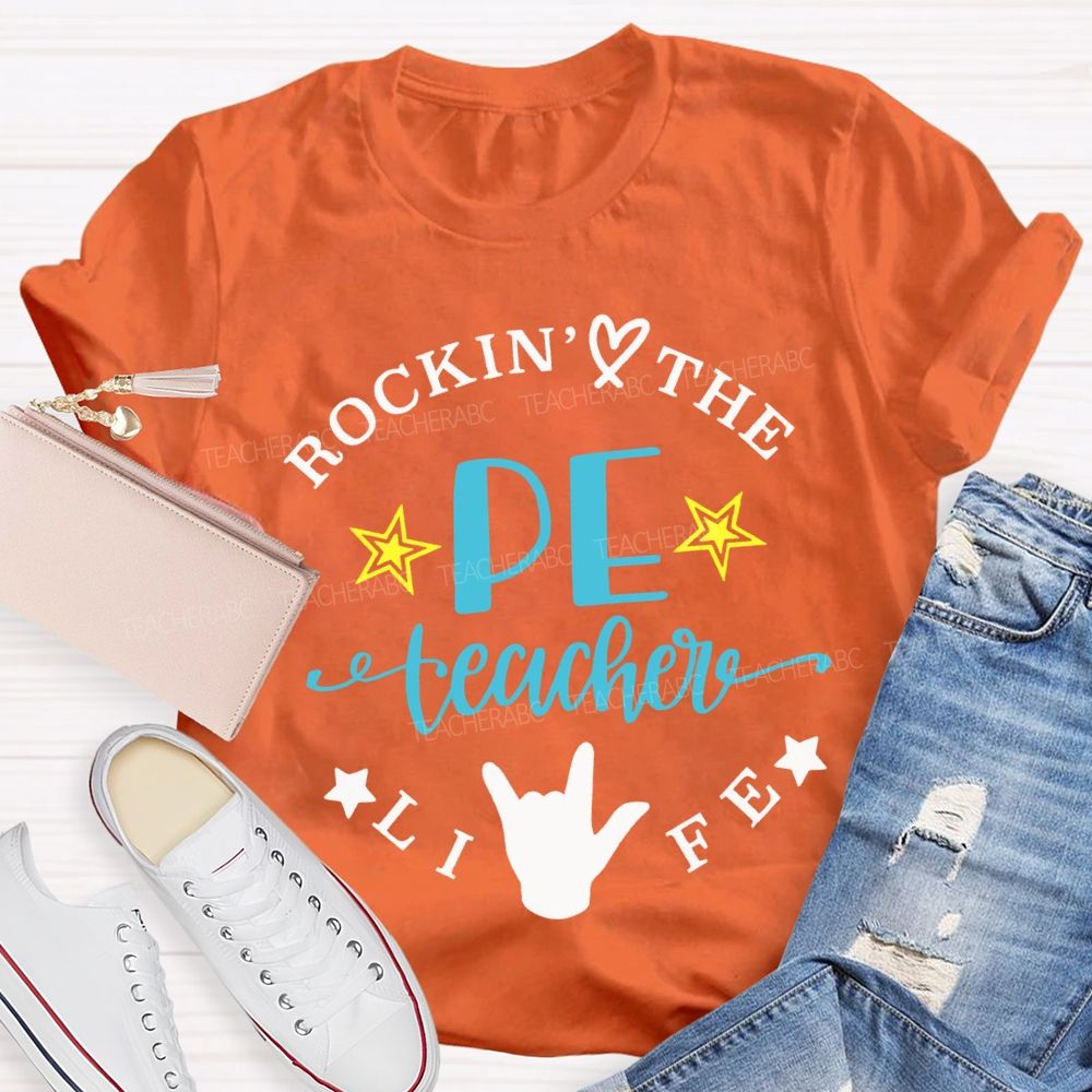 Rockin The Pe Teacher Life Teacher T-shirt