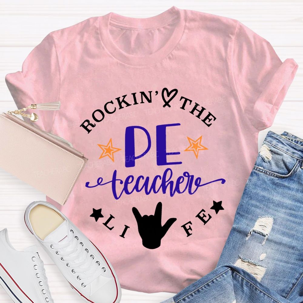 Rockin The Pe Teacher Life Teacher T-shirt