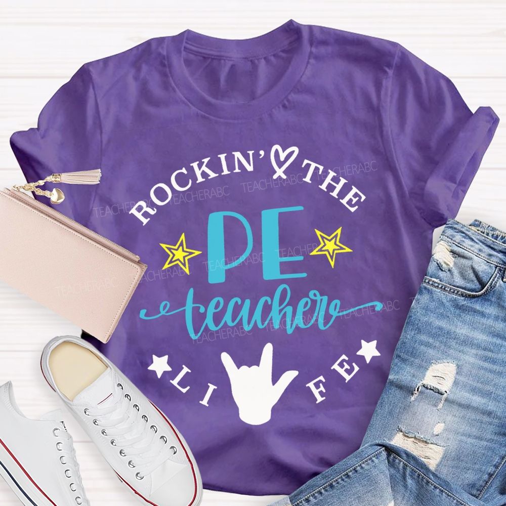 Rockin The Pe Teacher Life Teacher T-shirt