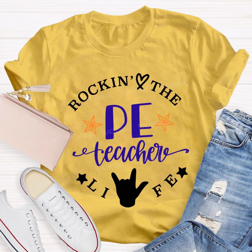 Rockin The Pe Teacher Life Teacher T-shirt