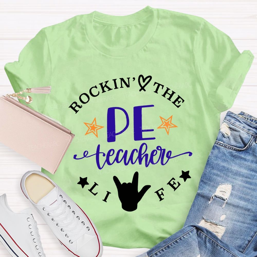 Rockin The Pe Teacher Life Teacher T-shirt