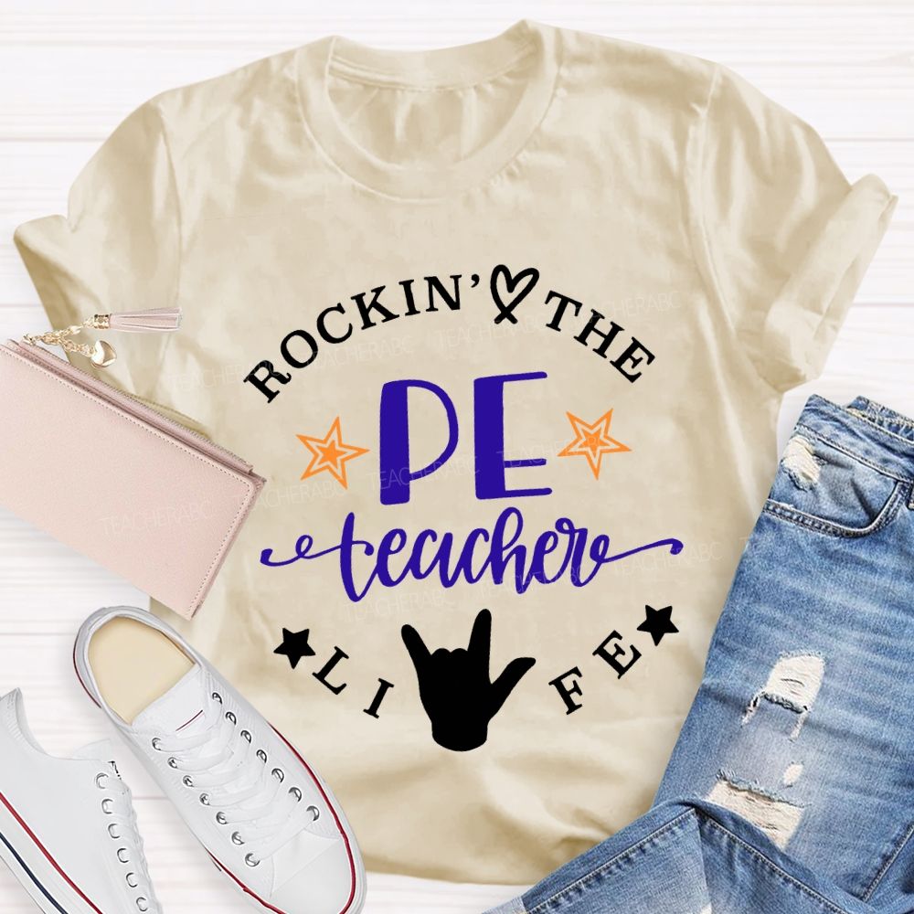 Rockin The Pe Teacher Life Teacher T-shirt