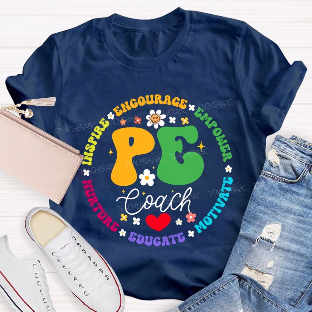 Pe Coach Inspire Encourage Empower Motivate Teacher T-shirt