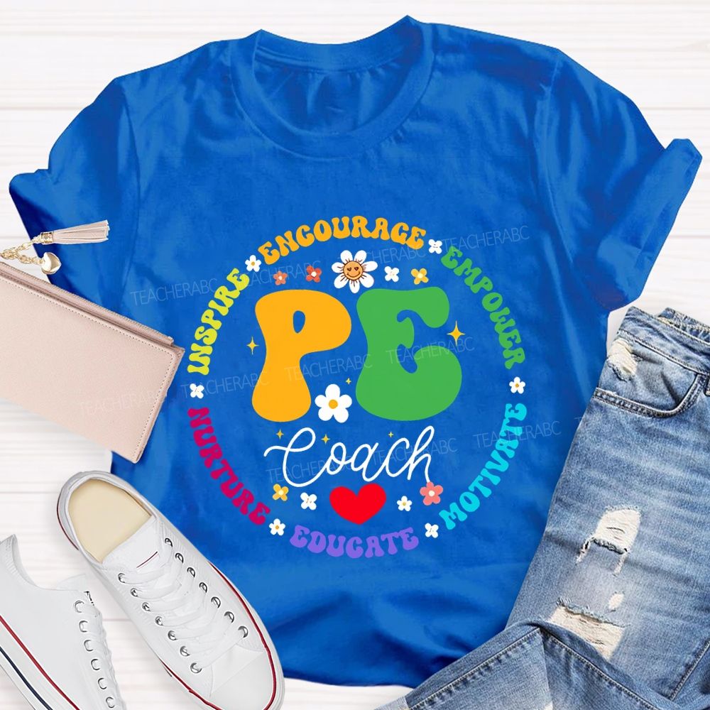 Pe Coach Inspire Encourage Empower Motivate Teacher T-shirt