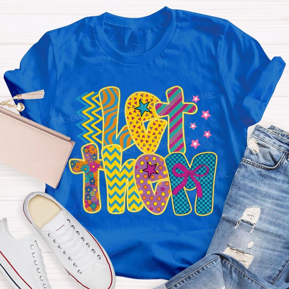 Let Them Special Education Colored Fonts Teacher T-shirt