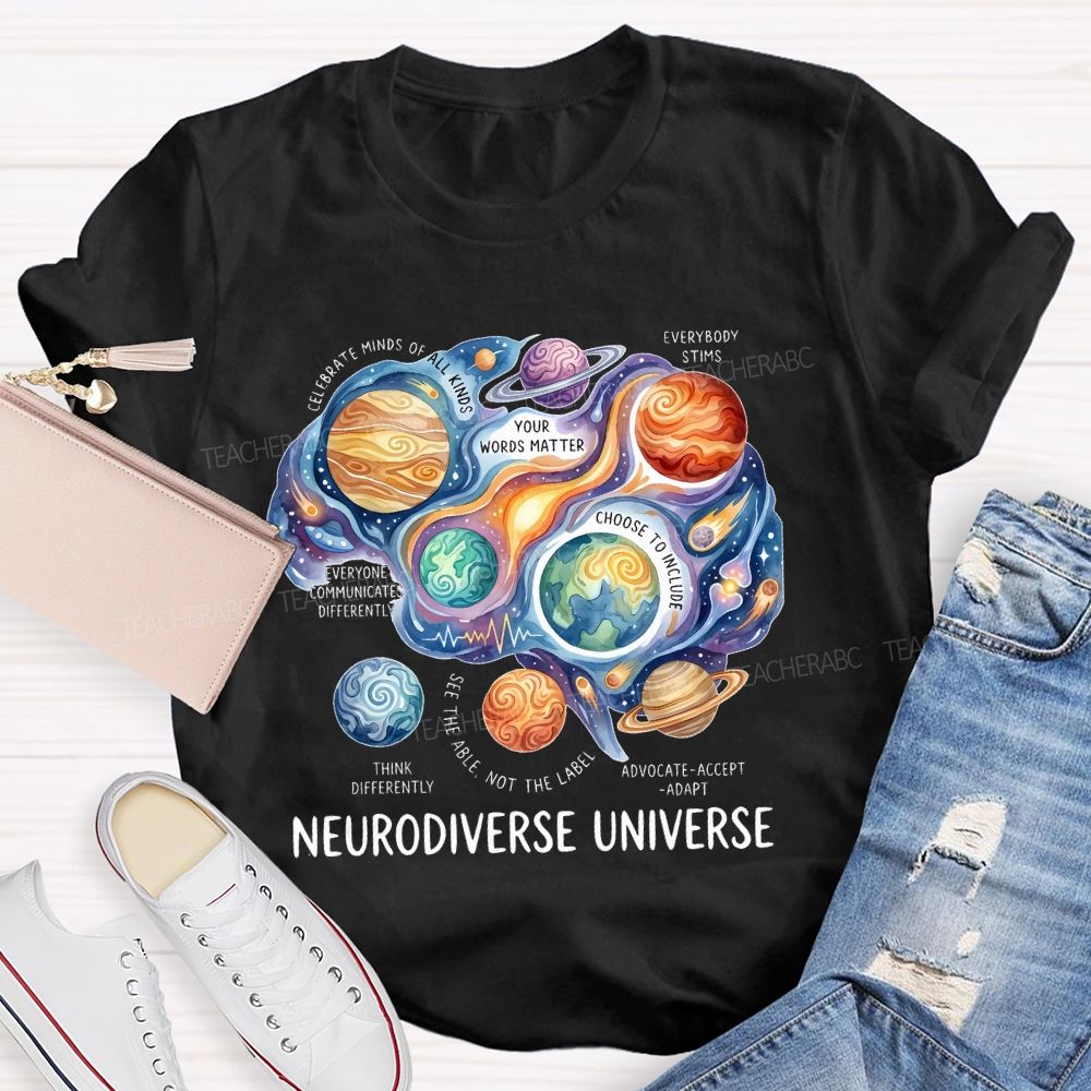 Neurodiverse Universe Celebrate Minds Of All Kinds Teacher T-shirt