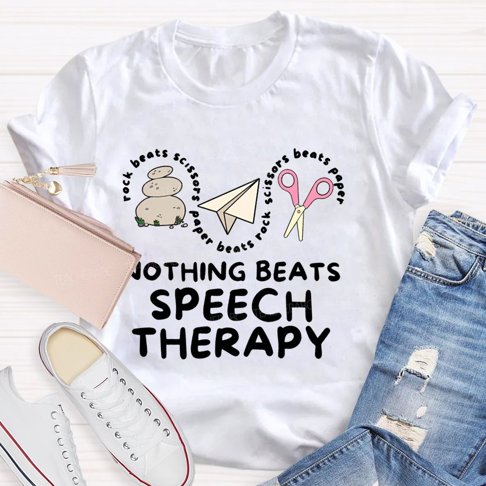 Nothing Beats Speech Therapy Teacher T-shirt