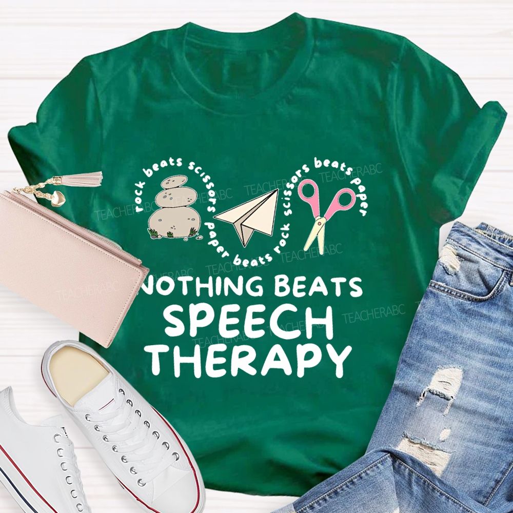 Nothing Beats Speech Therapy Teacher T-shirt