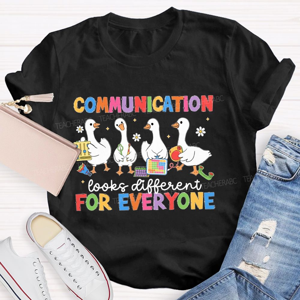 Communication Looks Different For Everyone Duck Teacher T-shirt
