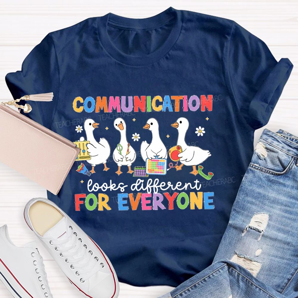 Communication Looks Different For Everyone Duck Teacher T-shirt