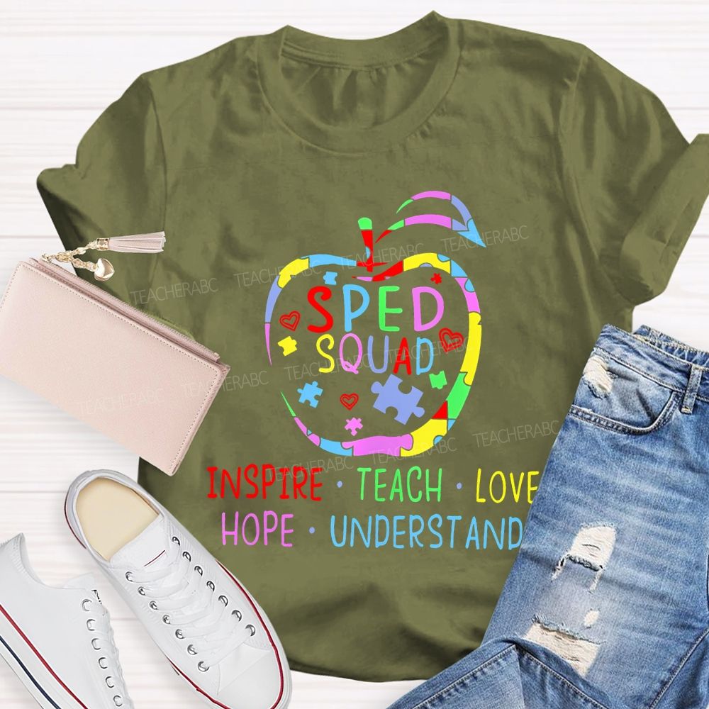 Sped Squad Inspire Teach Love Hope Understand Teacher T-shirt