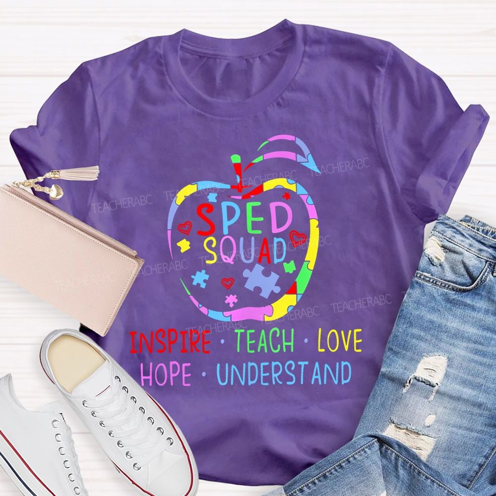 Sped Squad Inspire Teach Love Hope Understand Teacher T-shirt