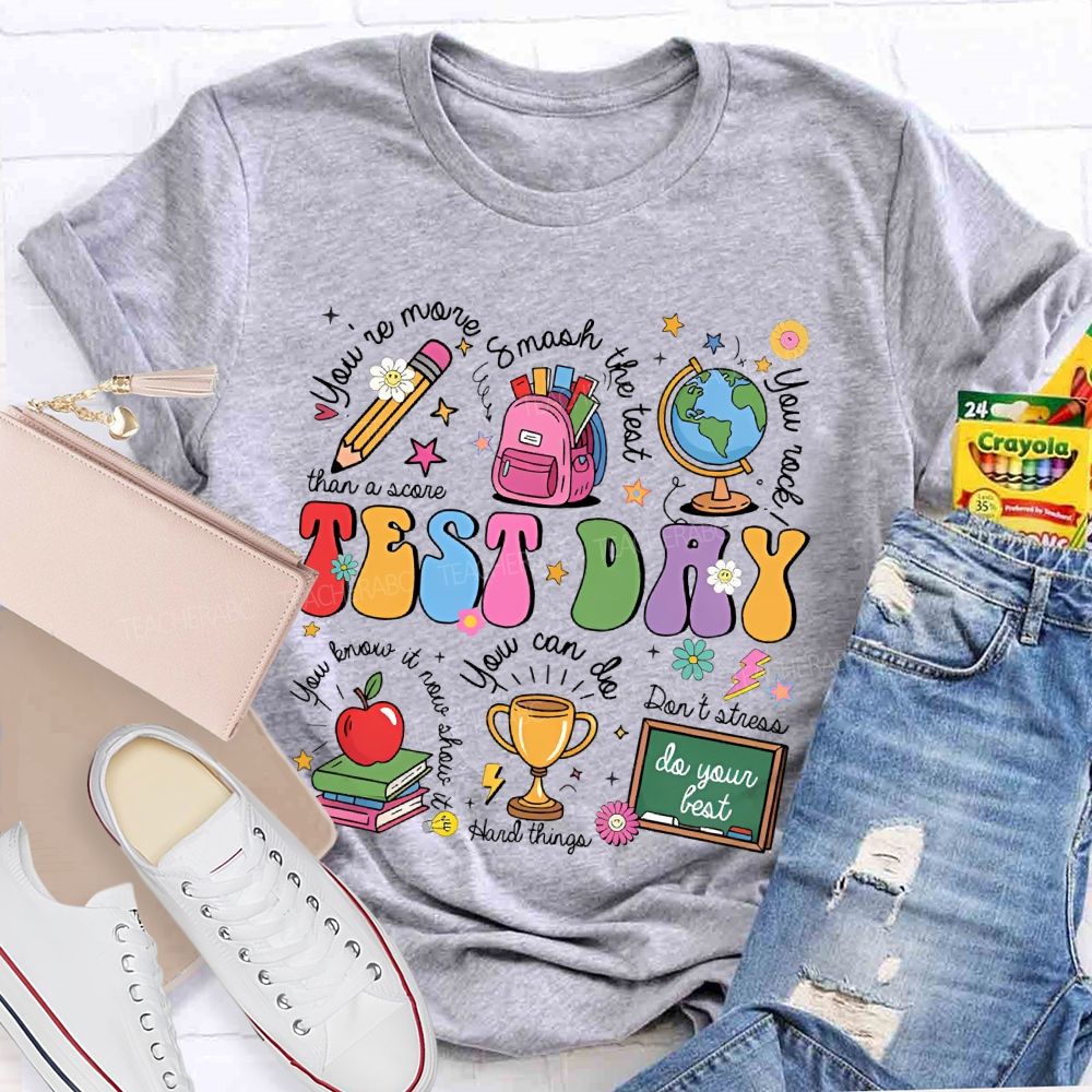 You're More Than A Score Smash The Test Teacher T-shirt