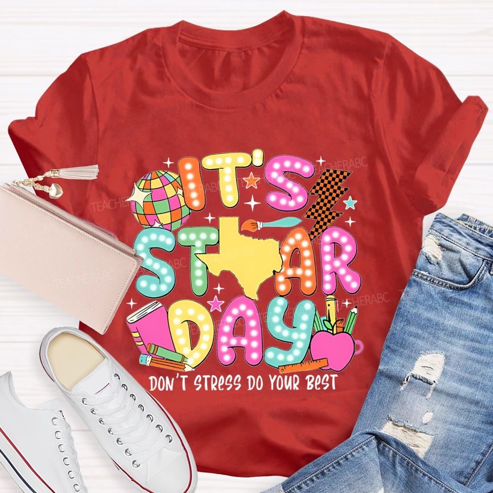 It's Staar Day Don'T Stress Do Your Best Polka Dots Letters Teacher T-shirt