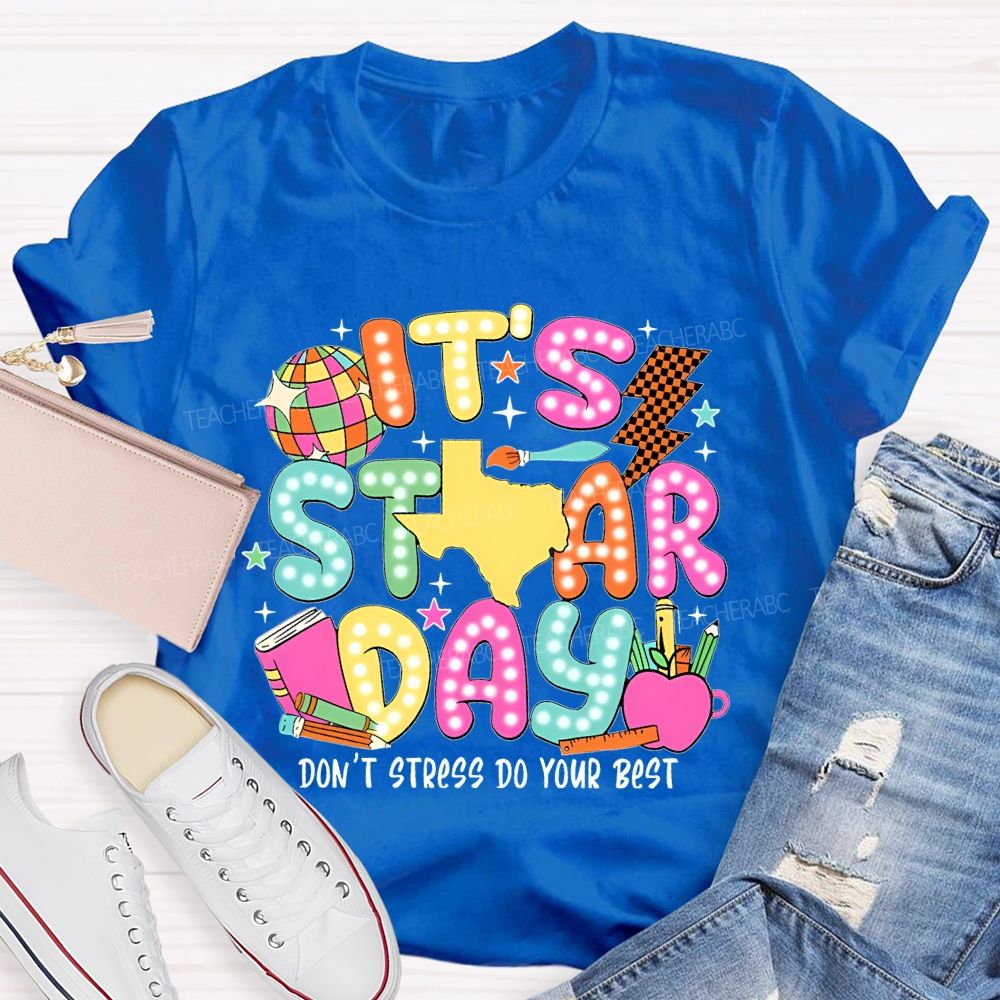 It's Staar Day Don'T Stress Do Your Best Polka Dots Letters Teacher T-shirt