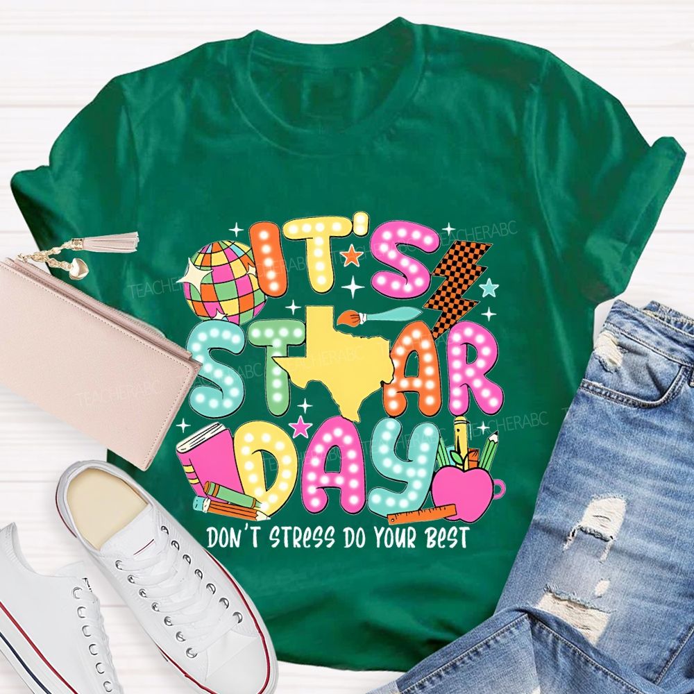 It's Staar Day Don'T Stress Do Your Best Polka Dots Letters Teacher T-shirt