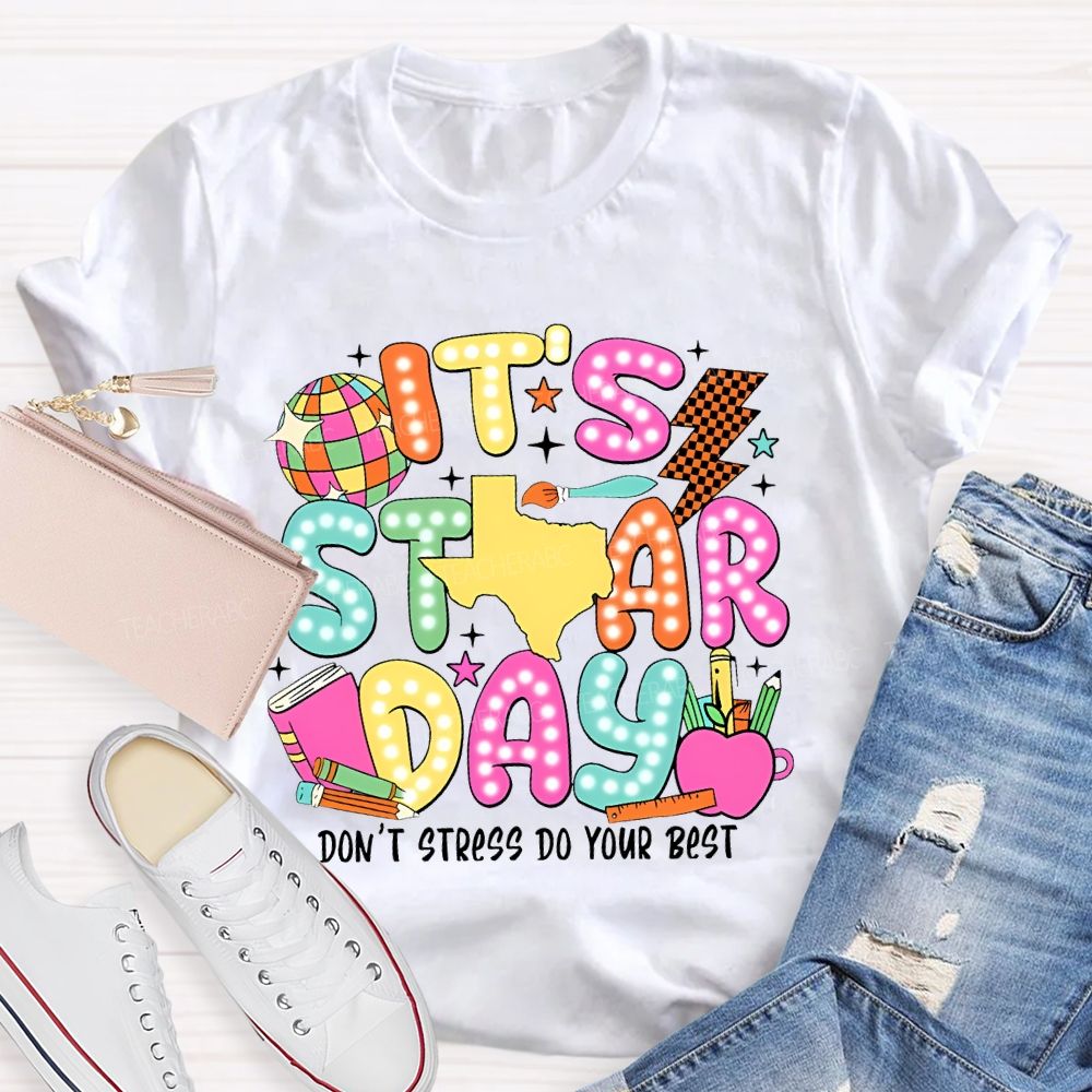 It's Staar Day Don'T Stress Do Your Best Polka Dots Letters Teacher T-shirt