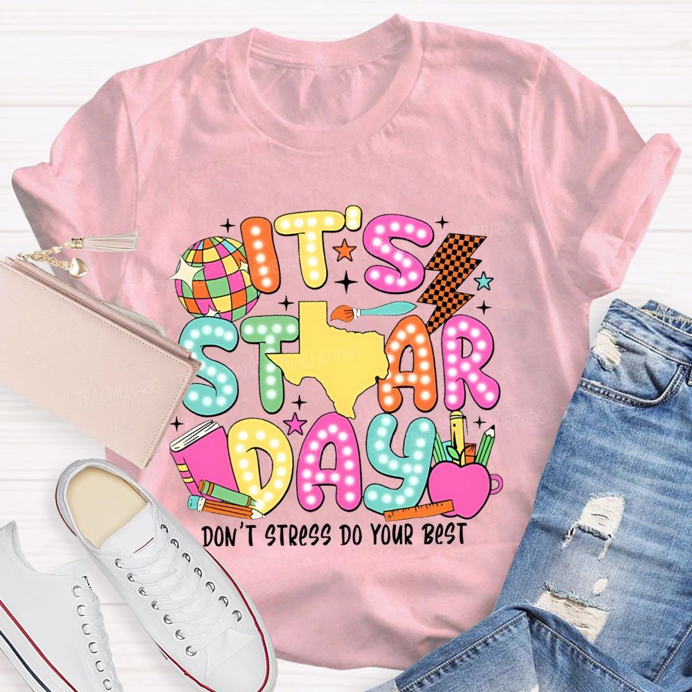 It's Staar Day Don'T Stress Do Your Best Polka Dots Letters Teacher T-shirt