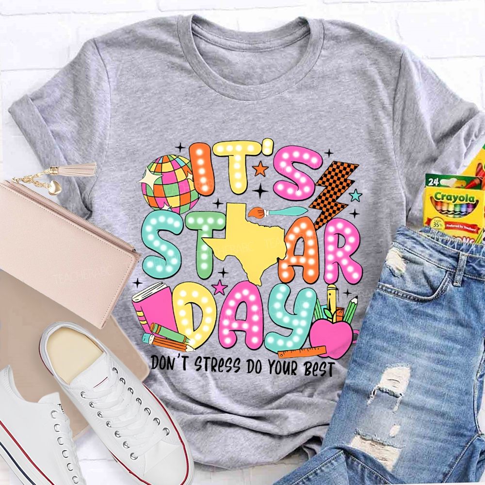 It's Staar Day Don'T Stress Do Your Best Polka Dots Letters Teacher T-shirt