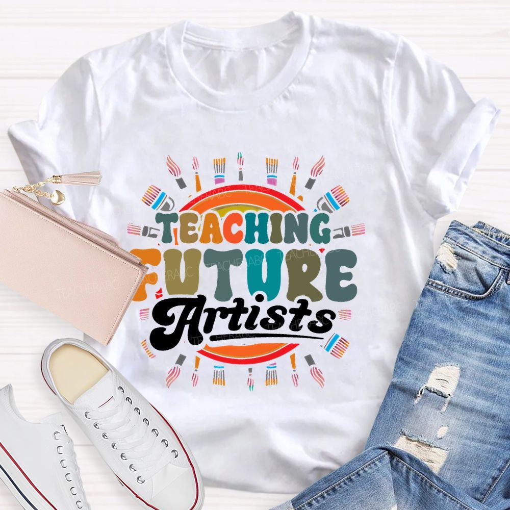 Teaching Future Artists Letters Teacher T-shirt