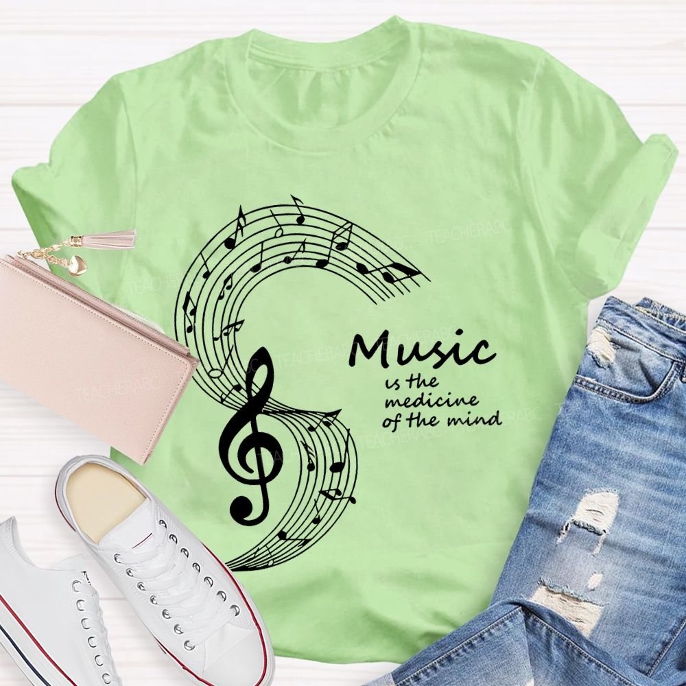 Music Is The Medicine Of The Mind Teacher T-shirt