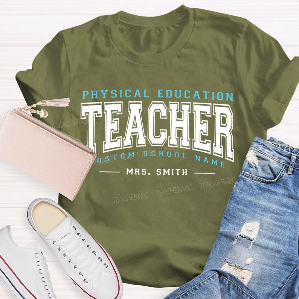 Personalized Name And School Name Physical Education Teacher T-shirt