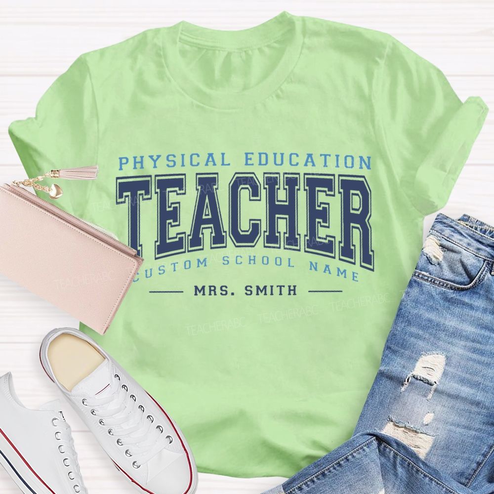 Personalized Name And School Name Physical Education Teacher T-shirt