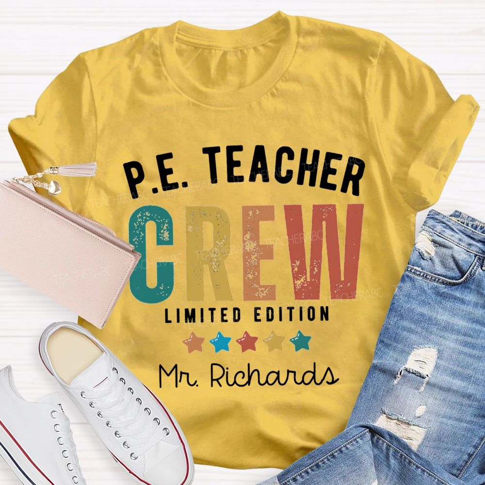 Personalized Name Pe Teacher Crew Limited Edition Teacher T-shirt