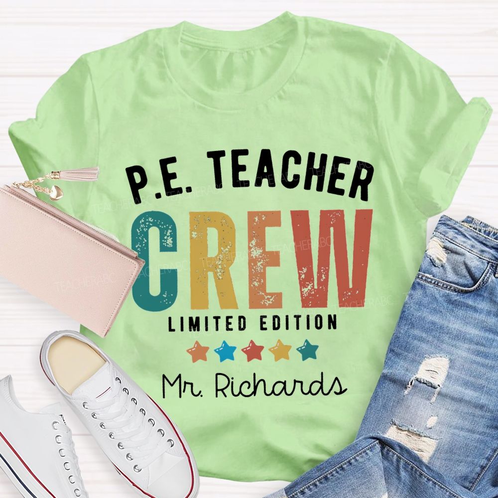 Personalized Name Pe Teacher Crew Limited Edition Teacher T-shirt